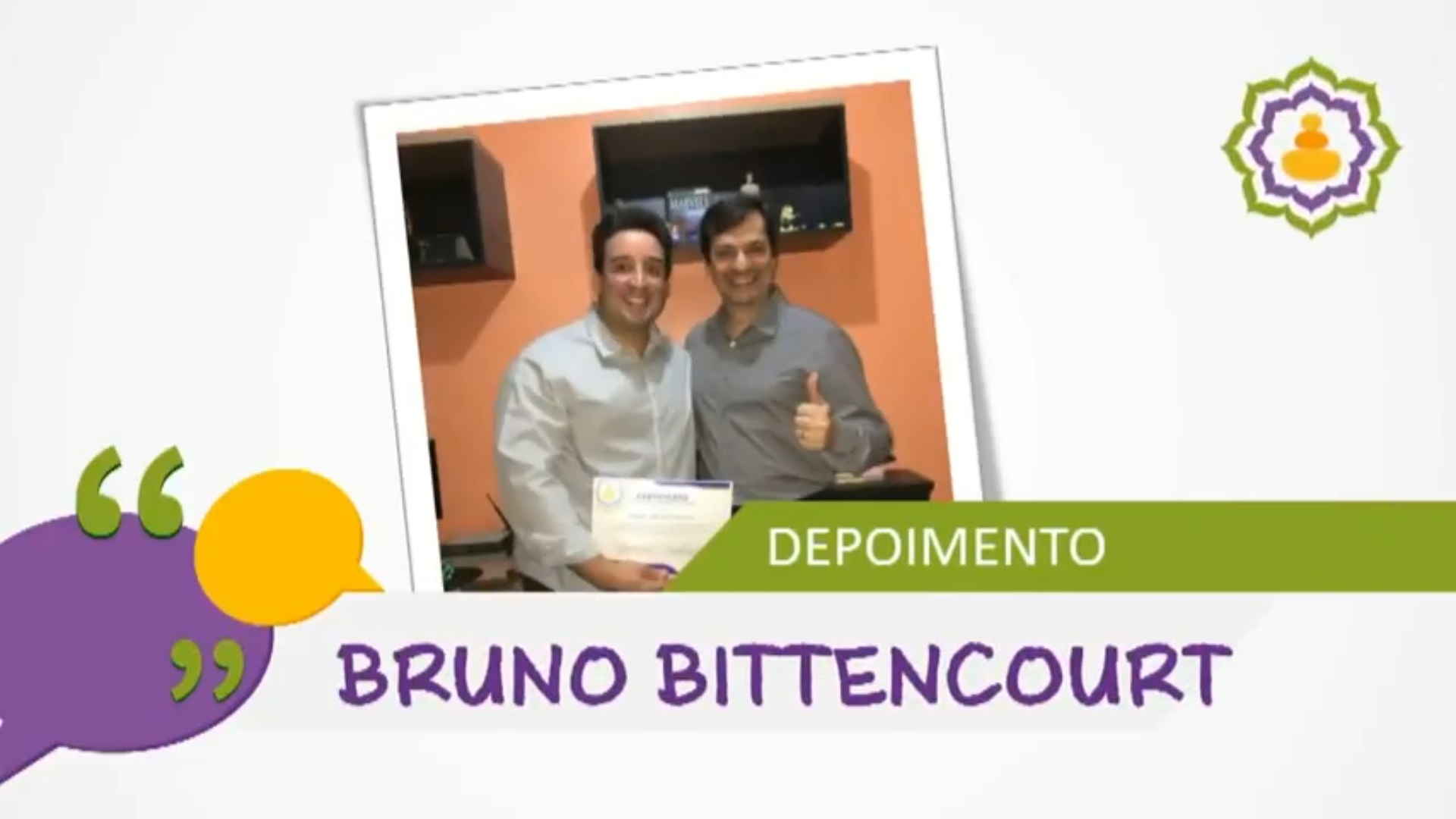 Depoimento sobre o processo de Desenvolvimento Pessoal –  Bruno Bittencourt